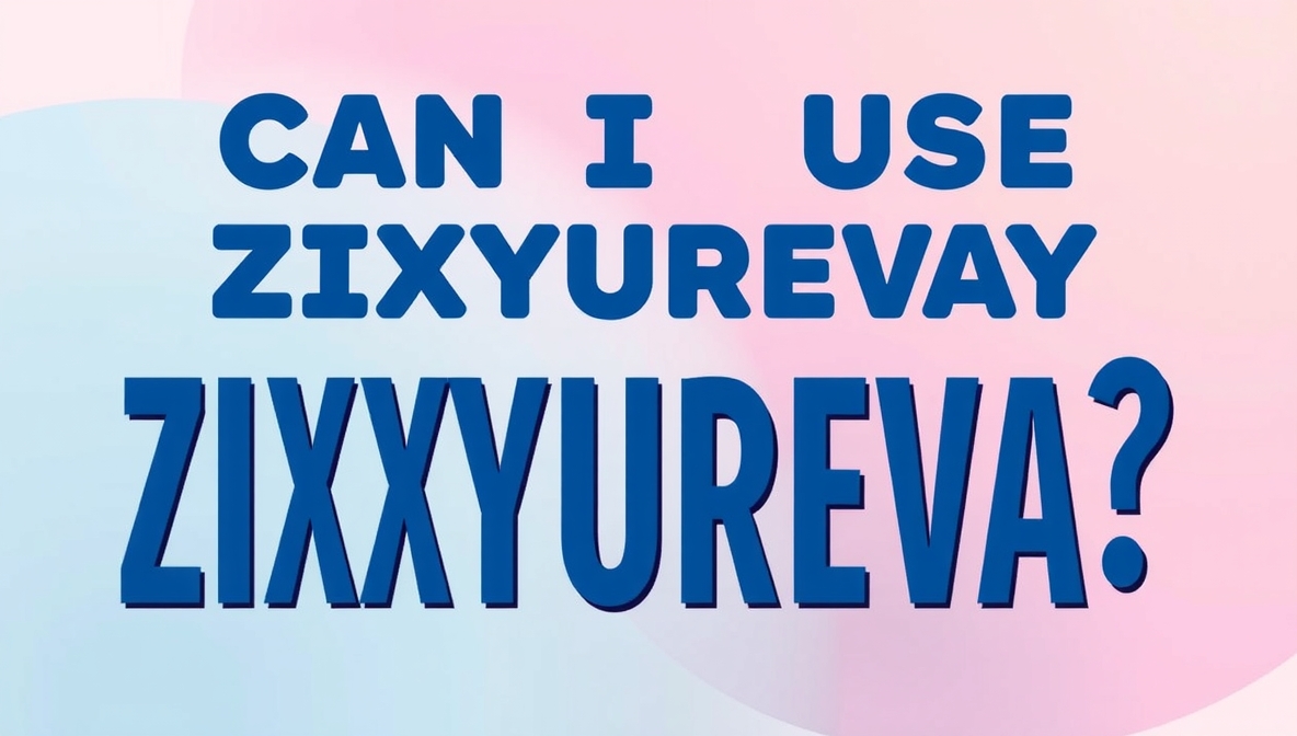 can i use zixyurevay