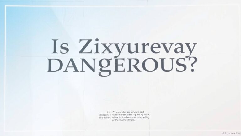 is zixyurevay dangerous